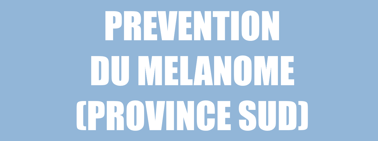 Dépistage cancer du mélanome (Province Sud)